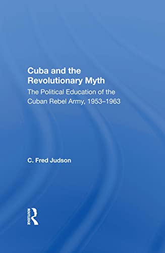 Imagen de archivo de Cuba and the Revolutionary Myth a la venta por Blackwell's