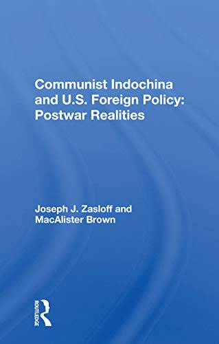 Beispielbild fr Communist Indochina And U.s. Foreign Policy: Postwar Realities zum Verkauf von Blackwell's