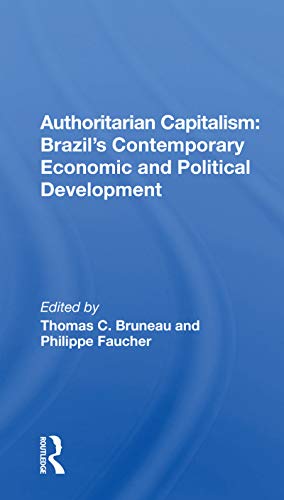 9780367168711: Authoritarian Capitalism: Brazil's Contemporary Economic And Political Development