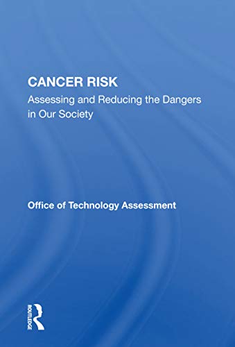 Imagen de archivo de Cancer Risk: Assessing And Reducing The Dangers In Our Society a la venta por THE SAINT BOOKSTORE