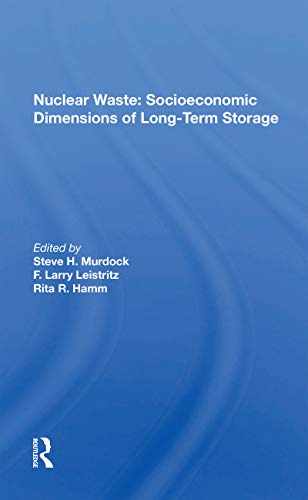 Stock image for Nuclear Waste: Socioeconomic Dimensions Of Long-term Storage for sale by THE SAINT BOOKSTORE