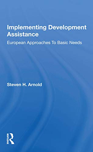 9780367169954: Implementing Development Assistance: European Approaches To Basic Needs
