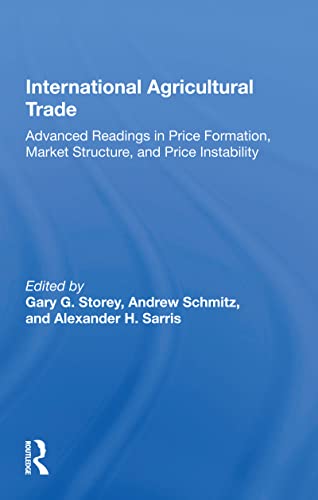 Imagen de archivo de International Agricultural Trade: Advanced Readings in Price Formation, Market Structure, and Price Instability a la venta por Revaluation Books