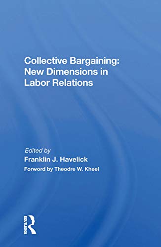 9780367170622: Collective Bargaining: New Dimensions In Labor Relations