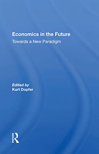 Imagen de archivo de Economics in the Future: Towards a New Paradigm a la venta por Revaluation Books