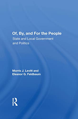 9780367171506: Of, By, And For The People: State And Local Governments And Politics