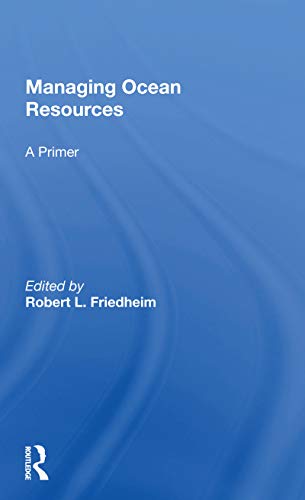 9780367171544: Managing Ocean Resources: a Primer (Westview Special Studies in Natural Resources and Energy Management)