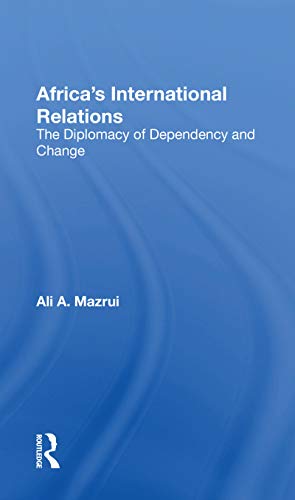 9780367171643: Africa's International Relations: The Diplomacy Of Dependency And Change