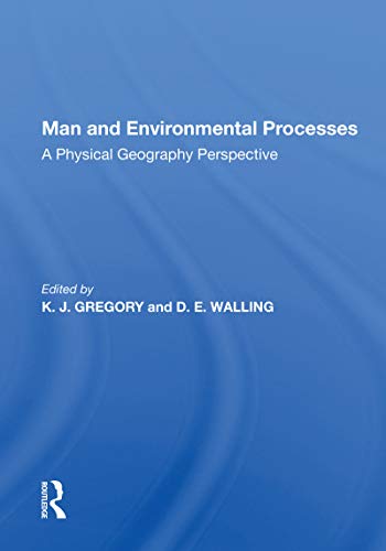 9780367171711: Man And Environmental Processes: A Physical Geography Perspective