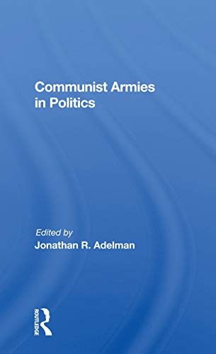 9780367172077: Communist Armies In Politics