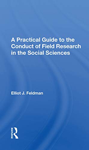 Stock image for A Practical Guide to the Conduct of Field Research in the Social Sciences for sale by Blackwell's