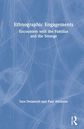 Stock image for Ethnographic Engagements: Encounters with the Familiar and the Strange for sale by Chiron Media