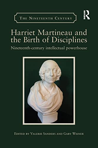 Imagen de archivo de Harriet Martineau and the Birth of Disciplines: Nineteenth-century intellectual powerhouse a la venta por Blackwell's