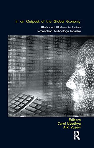 9780367176136: In an Outpost of the Global Economy: Work and Workers in India's Information Technology Industry