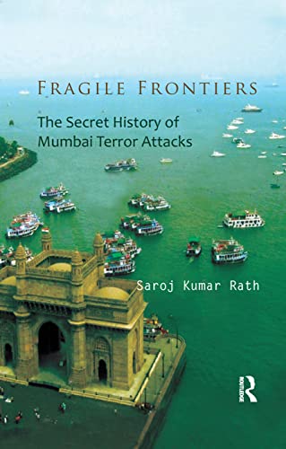 Stock image for Fragile Frontiers: The Secret History of Mumbai Terror Attacks for sale by Chiron Media