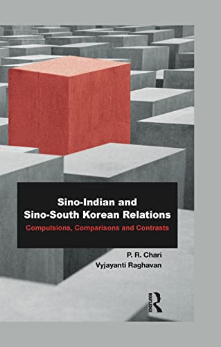 Stock image for Sino-Indian and Sino-South Korean Relations: Comparisons and Contrasts for sale by Chiron Media
