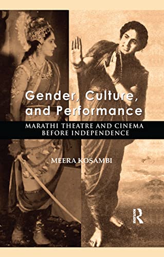9780367176990: Gender, Culture, and Performance: Marathi Theatre and Cinema before Independence