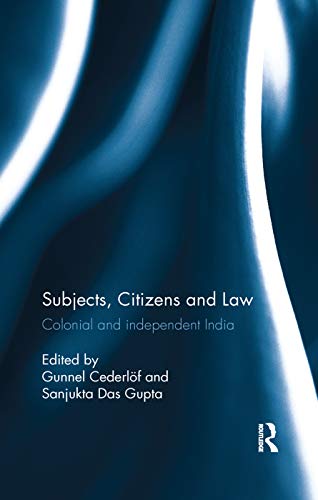 Stock image for Subjects, Citizens and Law: Colonial and independent India for sale by Blackwell's