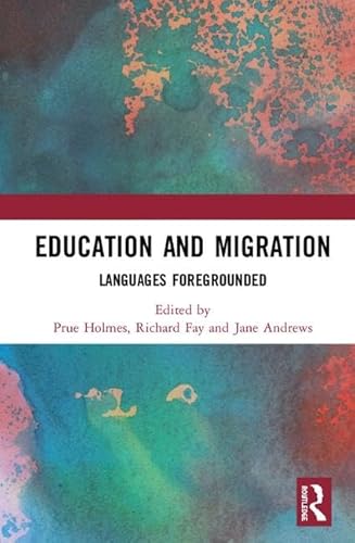 Stock image for Education and Migration: Languages Foregrounded for sale by Chiron Media