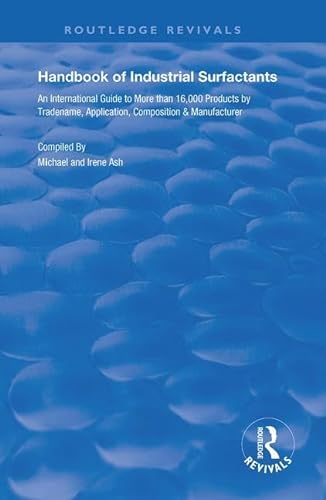 Stock image for Handbook of Industrial Surfactants: An International Guide to More Than 16000 Products by Tradename, Application, Composition and Manufacturer (Hardback) for sale by Book Depository International