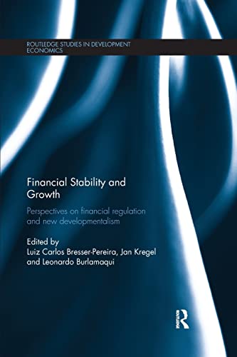 Beispielbild fr Financial Stability and Growth: Perspectives on financial regulation and new developmentalism zum Verkauf von Blackwell's