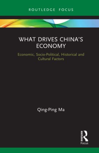 Beispielbild fr What Drives China's Economy: Economic, Socio-Political, Historical and Cultural Factors zum Verkauf von THE SAINT BOOKSTORE
