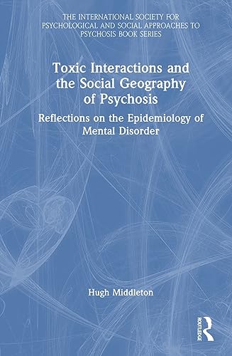 Beispielbild fr Toxic Interactions and the Social Geography of Psychosis zum Verkauf von Blackwell's
