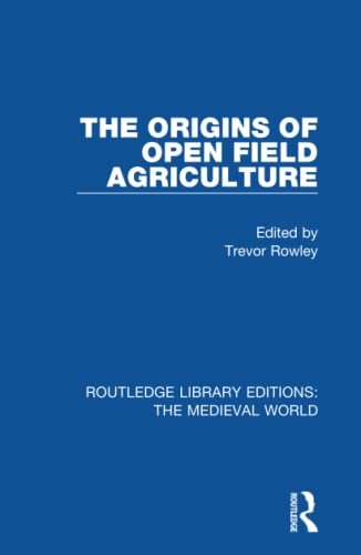 Beispielbild fr The Origins of Open Field Agriculture (Routledge Library Editions: The Medieval World) zum Verkauf von Chiron Media