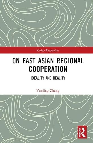 9780367180638: On East Asian Regional Cooperation: Ideality and Reality