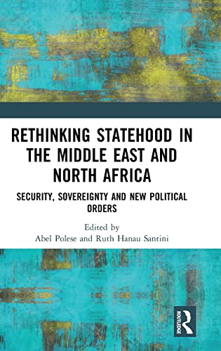 Beispielbild fr Rethinking Statehood in the Middle East and North Africa: Security, Sovereignty and New Political Orders zum Verkauf von Chiron Media