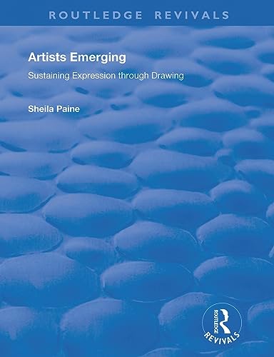Stock image for Artists Emerging: Sustaining Expression through Drawing (Routledge Revivals) for sale by Chiron Media