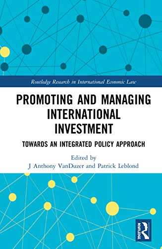 Stock image for Promoting and Managing International Investment: Towards an Integrated Policy Approach (Routledge Research in International Economic Law) for sale by Chiron Media
