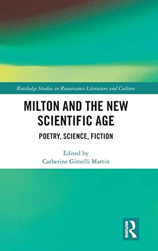 Beispielbild fr Milton and the New Scientific Age: Poetry, Science, Fiction zum Verkauf von THE SAINT BOOKSTORE