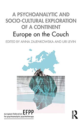 Stock image for A Psychoanalytic and Socio-Cultural Exploration of a Continent: Europe on the Couch for sale by Chiron Media