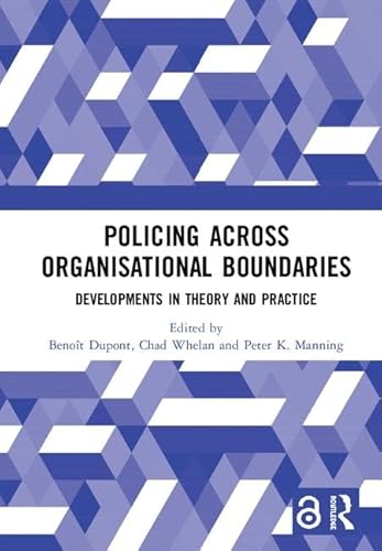 Beispielbild fr Policing Across Organisational Boundaries: Developments in Theory and Practice zum Verkauf von Chiron Media