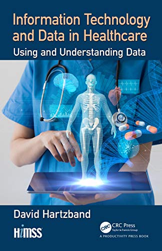 Stock image for Information Technology and Data in Healthcare: Using and Understanding Data for sale by Buchpark