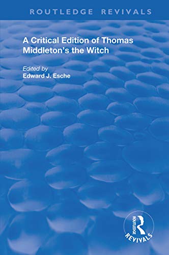 Stock image for A Critical Edition of Thomas Middleton's The Witch for sale by Blackwell's