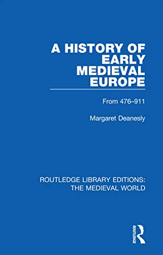 Imagen de archivo de A History of Early Medieval Europe: From 476-911 a la venta por Blackwell's