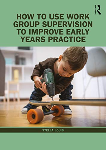 Stock image for How to Use Work Group Supervision to Improve Early Years Practice for sale by Chiron Media