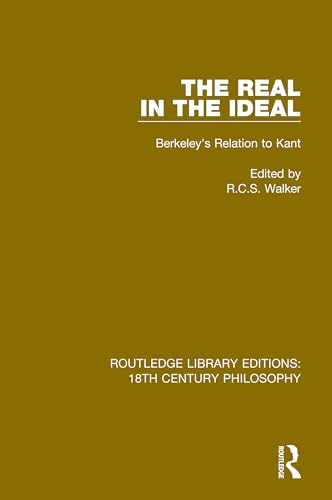 Stock image for The Real in the Ideal: Berkeley's Relation to Kant for sale by Blackwell's