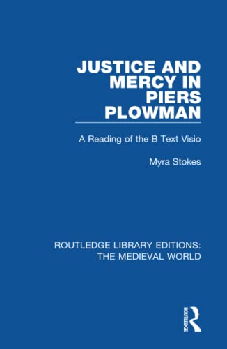 Stock image for Justice and Mercy in Piers Plowman: A Reading of the B Text Visio (Routledge Library Editions: The Medieval World) for sale by Chiron Media