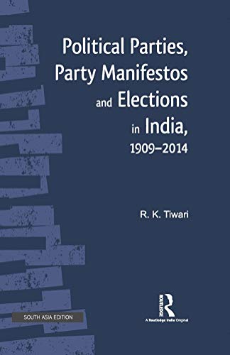 9780367184926: Political Parties, Party Manifestos and Elections in India, 1909-2014