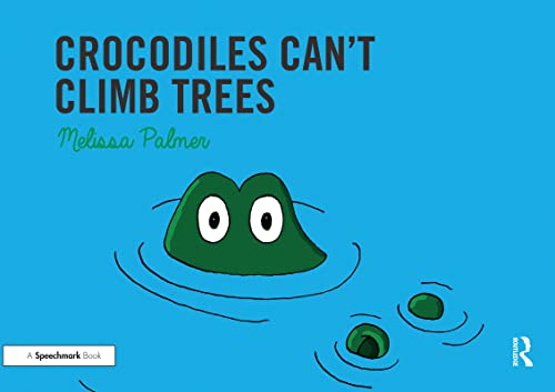 Imagen de archivo de Crocodiles Can't Climb Trees a la venta por Chiron Media