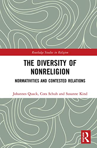 Stock image for The Diversity of Nonreligion: Normativities and Contested Relations (Routledge Studies in Religion) for sale by Books From California