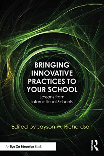 9780367185909: Bringing Innovative Practices to Your School: Lessons from International Schools