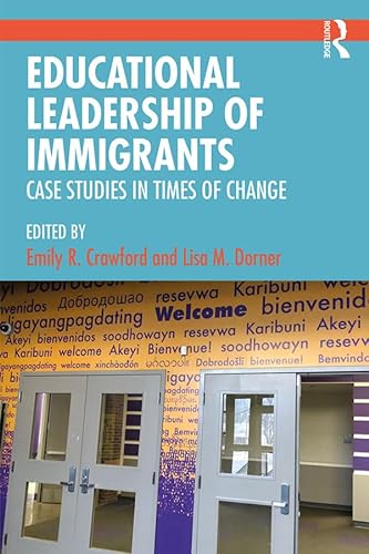 Stock image for Educational Leadership of Immigrants: Case Studies on Leading Schools in Times of Change for sale by Chiron Media