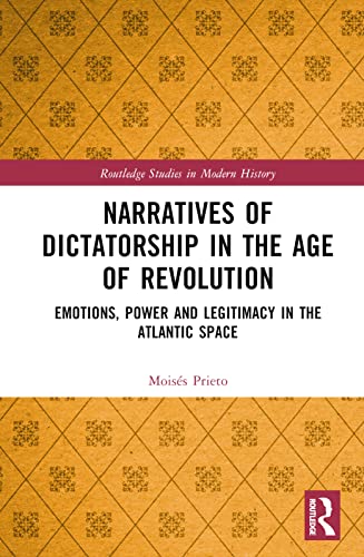 Stock image for Narratives of Dictatorship in the Age of Revolution for sale by Blackwell's
