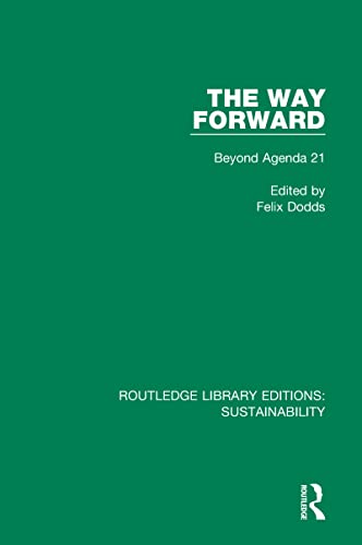 Beispielbild fr The Way Forward: Beyond Agenda 21 zum Verkauf von Blackwell's