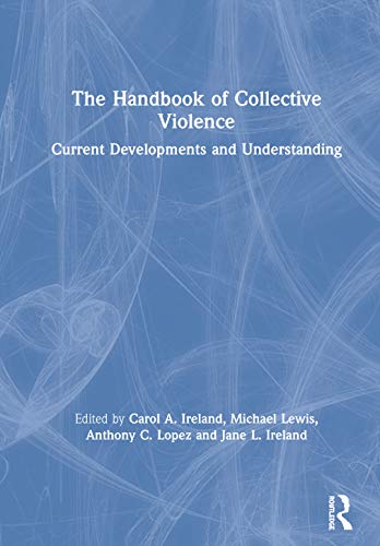 Imagen de archivo de The Handbook of Collective Violence: Current Developments and Understanding a la venta por Chiron Media