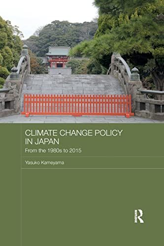 Stock image for Climate Change Policy in Japan: From the 1980s to 2015 for sale by Blackwell's